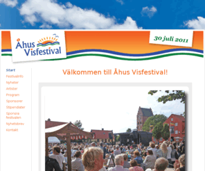 ahusvisfestival.com: Åhus Visfestival 30 juli 2011 - Start
Åhus Visfestival 31/7 2010!

Under en dag bjuds det på högklassig musikalisk underhållning i vår vackra miljö.