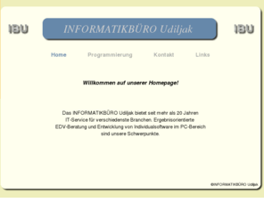 udiljak.info: INFORMATIKBÜRO Udiljak (Home)
Das INFORMATIKBÜRO Udiljak bietet vor allem Individualprogrammierung im Bereich Web-Anwendung, Web-Programmierung, Handyprogrammierung und Datenbanken. Wir arbeiten bevorzugt mit Java-basierten Technologien (auch Android-Plattform), MySQL, Microsoft Access und Visual Basic.