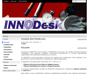 innodesk.net: -=[INNODESK]=- - Köszöntő
INNODESK Egy munkahelyes mikro-inkubátor szolgáltatás