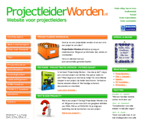 projectleiderworden.com: Projectleider Worden | Informatie voor Projectleiders
Projectleider Worden | Informatie | Tips | Advies | Voorbeelden