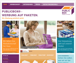 public-box.com: Willkommen bei PUBLICBOX®
PUBLICBOX® Werbung auf Paketen - Wir liefern Ihre Werbebotschaft frei Haus. Mit PUBLICBOX® wirkt ihre Werbung wirklich und kommt genau beim richtigen Empfänger an.