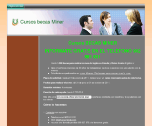 becaminer.es: Beca Miner - Cursos de Ingles Beca Miner
Un sitio web para la edición de sitios