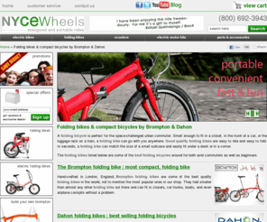 bikefolder.com: Folding bikes & compact bicycles by Brompton & Dahon
We carry top of the line folding bikes like Brompton folding bikes, Dahon folding bikes, Xootr swift folders, Strida folding bikes and the IF Mode - the coolest fold-up bike ever.