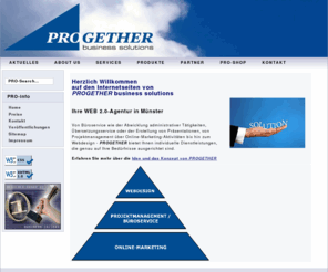 webdesign-muenster.org: PROGETHER business solutions – Büroservice, Projektmanagement, Webdesign, Online-Marketing
PROGETHER business solutions - Webdesign, Projektmanagement, Online-Marketing - Ihre WEB 2.0-Agentur in Münster