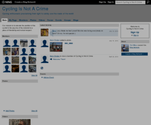 cyclingisnotacrime.org: Cycling Is Not A Crime - Cycling enthusiasts proclaiming their right to safely use the roads of the world
Our mission is to elevate the position of the cyclist in the psyche of the motorist to a place of friendship and mutual respect.