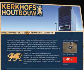 jasperkerkhofs.com: Kerkhofs Houtbouw
Kerkhofs Houtbouw, Specialist in LenoTec