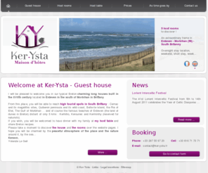 ker-ysta.com: Ker-Ysta- Guest House - Hosts House - Bed & Breakfast in Erdeven - Morbihan - South Brittany - France
Ker-Ysta - Guest House : 5 hosts rooms to discover ! An extraordinary frame in Erdeven - Morbihan - South Brittany - France. Rent your room for a night, a week-end, a short stay or summer holidays...