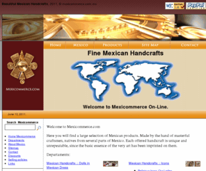 mexicommerce.com: Fine Mexican Handcrafts
Beautiful Mexican Handcrafts from all the country. Fine Mexican Art.