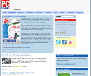 pc-active.nl: PC-Active | Home
Nieuwsberichten en artikelen, inhoud van het laatste nummer en de cd-rom, een forum en praktische informatie over het blad. Plus de laatste tips en trucs voor Windows, Linux en internet.