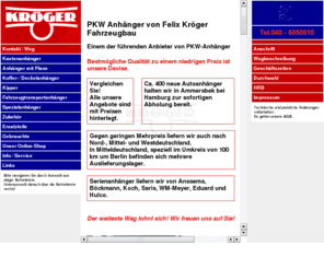 anhaengerbau.de: Anhänger Kröger Fahrzeugbau / Herstellung und Verkauf von Autoanhänger
Kröger Fahrzeugbau sitzt in Ammersbek bei Hamburg. 400 PKW Anh&änger befinden sich zur sofortigen Mitnahme am Lager. Individuelle Anhänger werden in Ammersbeker Betrieb angefertigt. Serienanhänger stammen von Anssems, Böckmnn, Humbaur, Koch oder Saris.