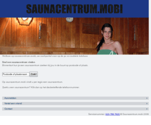 saunacentrum.mobi: saunacentrum.mobi
saunacentrum.mobi: saunacentrums zoeken op postcode en plaats