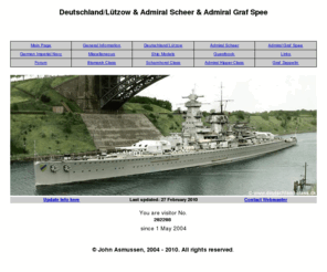 deutschland-class.dk: Battleships and other Capital ships (Bismarck, Hood, Tirpitz, Gneisenau, Scharnhorst, Prinz Eugen, Admiral Hipper, Lützow, Graf Spee, Admiral Scheer)
Website about the armoured ships/heavy cruisers Deutschland/Lützow & Admiral Scheer & Admiral Graf Spee. Stories, photographs, technical details, drawings, models, discussion forum and much more.