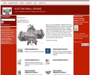 kustomlawnandgarden.com: KUSTOM SMALL ENGINE
WE PROVIDE REMANUFACTURED KOHLER AND ONAN ENGINES AND QUALITY REBUILD ENGINE PARTS