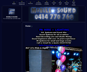 mobilesound.com.au: MOBILE SOUND - Home
P.A. Hire, Event Production Hire, phone. 0414770760 Melbourne