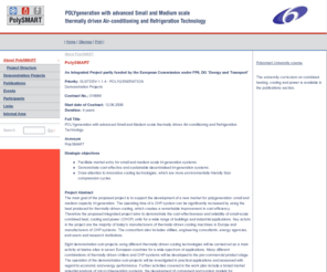 polysmart.org: PolySMART - POLYgeneration with advanced Small and Medium scale thermally driven Air-conditioning and Refrigeration Technology
PolySMART - POLYgeneration with advanced Small and Medium scale thermally driven Air-conditioning and Refrigeration Technology