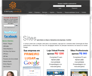 virtuallevels.com.br: Virtual Levels - Criao e Divulgao de Sites!!
Criao, Hospedagem, manuteno e divulgao e sites profissionais e eficientes na Internet. Temos varios pacotes e planos para atender todos os tipos e tamanhos de empresas