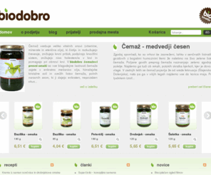 biodobro.com: Biodobro - kjer za vas pripravljamo čemaževo presno omako in druge naravne dobrote
biodobro.com - kjer za vas pripravljamo čemaževo presno omako in druge naravne dobrote