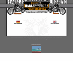 harley-tour-fuerteventura.com: ...::: HARLEY DAVIDSON© TOUR FUERTEVENTURA :::... Fuerteventura von der Sitzbank einer Harley aus erkunden - Harley Davidson Motorradvermietung, geführte Touren, exklusive Ausflüge!
Mit einer Harley Davidson über die Kanaren Insel Fuerteventura - Harley Davidson Motorradvermietung, geführte Touren, exklusive Ausflüge