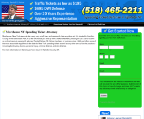 morehousetrafficlawyer.info: Morehouse $195 Traffic Lawyer - NY Speeding Ticket Attorney Randall Kehoe
Speeding ticket in Morehouse New York NY? Call our office for a free consultation of your case. Our attorneys will fight for you, protecting you from points, high court fines, and license restrictions. Fees as low as $195.00.