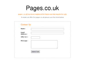 pages.co.uk: Pages | Welcome to pages.co.uk
Contact info for the owner of pages .co.uk. Please use this page to contact us. pages.co.uk may be for sale