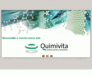 quimivita.es: Quimivita, S.A. 
 Es una empresa dedicada a la comercialización y fabricación de Productos Químicos y Reactivos para Analisis con 40 años de experiencia en el mercado 