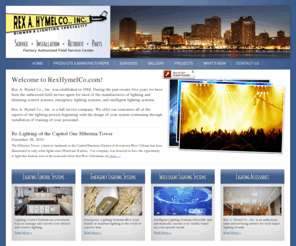 rexhymelco.com: Rex Hymel Co., Inc. | Dimmer and Lighting Specialist
Rex Hymel Co., Inc. is an authorized field service agent for manufacturers of lighting and dimming control systems, emergency and intelligent lighting systems.
