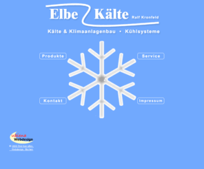 elbe-kaelte.de: Elbekälte - Kälte- und Klimaanlagenbau, Kühlsysteme, Büchen, Lauenburg, Schwerin, Lübeck
Leistungen und Angebote von Elbe-Kälte