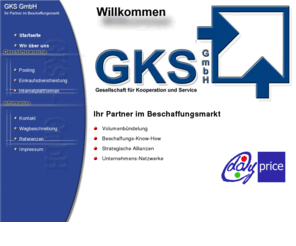 gks-gmbh.de: Dayprice - Einkaufspool GKS GmbH - Pooling - Strompool - Stahleinkauf - Stahlbeschaffung
Die GKS GmbH organisiert als Einkaufsdienstleister die Kooperation von Unternehmen. Zielsetzung sind die Verbesserung der Einkaufspreise und Prozess-Kosten-Reduktion durch Pooling-Effekte.