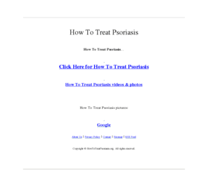 howtotreatpsoriasis.org: How To Treat Psoriasis
How To Treat Psoriasis