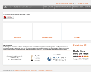 institute-culinary.com: Herzlich willkommen beim Institute of Culinary Art
Institute of Culinary Art Führende Repräsentanten, Manager und Geschäftsführer der Branche unterstützen als Referenten mit ihren Vorträgen in den Netzwerkveranstaltungen das Institute. Die jeweiligen Expertenvorträge bilden das Gerüst der Inhalte des I.C.A. Lehrbuchs. Das Lehrbuch zur zeitgemäßen Weiterbildung des zukünftigen Manager of Culinary Art