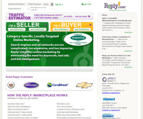 reportedecreditoespecial.com: Reply.com Marketplace | Clicks & Leads
The Reply.com marketplace allows businesses to buy and sell online leads and enhanced clicks. Clicks and leads available for automotive (new and used cars), special finance, real estate home buyers, real estate home sellers, mortgage, insurance and more. The alternative to search marketing and ad networks – eliminate advertising waste.