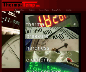 thermotemp.com: Thermo-Temp Incorporated
ISO 9001 Certification and more than 25 years of industry experience make Thermo-Temp Incorporated a leader in the Greater Houston Area for Calibration, Repair, Equipment Sales and Maintenance Services.