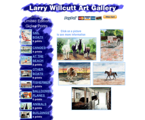 willcutt.com: Larry Willcutt, Animal Art Prints
 Limited Edition Giclee prints of Original Watercolor Paintings. Sailboats, Fishing Boats, Canoes, Rowboats, Riverboats, Amimals, Hot Air Balloons, and Rural Scenes, Llamas.
