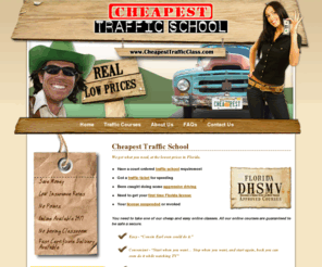 cheapestrafficlass.com: Florida Traffic School - Cheapest Traffic School Classes
Providing online internet traffic school classes in the state of Florida. Aprroved in all Florida counties