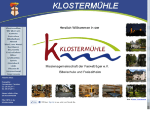 klostermuehle.org: Klostermühle
Klostermühle
Freizeitheim
Bibelschule
Konfirmanden
Biblischer Unterricht
Pantomime