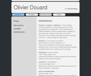 olivier-douard.info: Olivier Douard - CV Webmarketing
Olivier Douard - Chef de Projet Marketing - Webmarketing