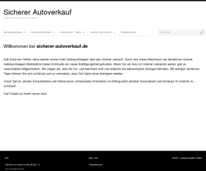 sicherer-autoverkauf.com: Sicherer Autoverkauf | Initiative Sicherer Autoverkauf im Internet
Sicherer Autoverkauf im Internet - Tipps und Hinweise um den Verkauf eines Autos über das Internet sicher abzuwickeln.