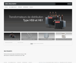 beltransfo.com: BELTRANSFO | Transformateurs de distribution
Depuis sa création en 1989, BELTRANSFO s’est spécialisée dans la fabrication de transformateurs de distribution basse et moyenne tension de 50 kVA à 3150 kVA.