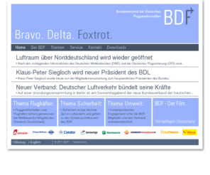 bdfaero.com: BDF - Bundesverband der Deutschen Fluggesellschaften
Der BDF vertritt nahezu alle deutschen Fluggesellschaften des Linien-, Charter- und Low Cost-Verkehrs gegenüäber den Flughäfen sowie der Politik und Verwaltung in Deutschland.