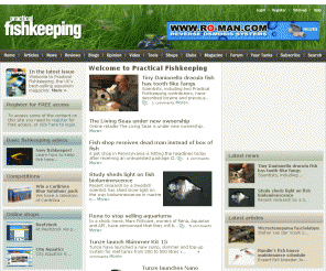practicalfishkeeping.co.uk: Practical Fishkeeping magazine | the UK's biggest aquarium website
The website for the UK's best selling aquarium magazine. One of the world's biggest fish keeping websites catering for tropical fish, marine fish, ponds and coldwater fishes.