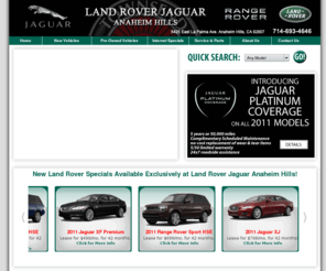 southerncalrover.com: LAND ROVER JAGUAR ANAHEIM HILLS - Orange County's Premier Dealership with Land Rover - Jaguar Leases and Used Land Rover - Jaguar and Certified Land Rover - Jaguar with Parts and Service in California.
Call for a Land Rover or Jaguar dealer quote 714-693-4646, no need to fill out a form on the internet. Affordable payments. Easy credit approval to buy or lease a new or pre-owned vehicle.  Orange County's Premiere Land Rover Jaguar dealership in Anaheim Hills.