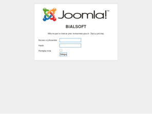 bialsoft.com: BIALSOFT
Joomla! - dynamiczny portal i system obsługi witryny internetowej