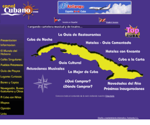 cuban-channel.com: Canal Cubano - Hoteles, restaurantes, ocio y mas en cuba
La más actualizada guía de Cuba. Turismo, ocio y cultura. Hoteles, restaurantes, bares... Comentados y calificados por expertos. Cartelera de espectáculos al día.