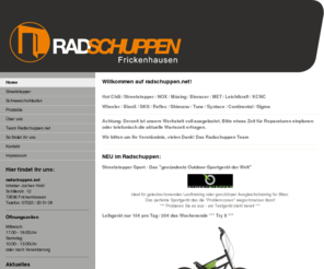 radschuppen.net: Der Fahrradspezialist in Frickenhausen. Hot Chili, Streetstepper, Drössiger, BionX, Bioracer, NOX, Müsing, SKS, Leichtkraft, MTB, Fahrräder, KCNC, Met, Syntace, Rennräder, Downhill, Schneeschuh ... - Radschuppen
Der Radladen in Frickenhausen