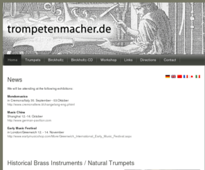 trumpetmaker.com: trompetenmacher.de - Historische Blechblasinstrumente - Trompetenbau
Werkstatt für historische Metallblasinstrumente, Naturtrompeten, Barocktrompeten, workshop Trompetenbau nach traditionellen Handwerkstechniken