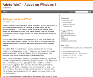 adobewin7.com: Adobe Win 7
Having problems with Adobe products on a Windows 7 machine.  This site is dedicated to help.