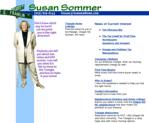 sommerhome.com: Chapel Hill North Carolina Real Estate - SommerHome.com!
Susan Sommer, Re/Max Realtor: All your real estate needs in Chapel Hill NC, for buying and selling homes.