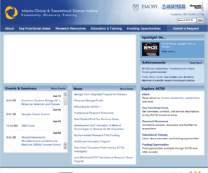 actsi.org: Atlanta Clinical and Translational Science Institute
The Atlanta Clinical and Translational Science Institute is an inter-institutional magnet that concentrates basic, translational, and clinical investigators, community clinicians, professional societies, and industry collaborators in dynamic clinical and translational research projects. Emory has engaged two of its close academic partners in metropolitan Atlanta - Morehouse School of Medicine and Georgia Institute of Technology - to form the Atlanta Clinical and Translational Science Institute (ACTSI).