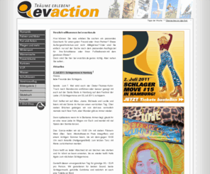 evaction.de: evaction.de - Erlebnisgeschenke, Reisen für Verliebte, Vereinsausflüge und mehr
evaction - die neue Art des Schenkens. Exklusive Erlebnisse als Geschenk! Bei uns finden Sie alles aus den Bereichen Wellness und Beauty, Motor- und Wassersport, Gourmet, Classic, Kinder, Action und Sport.  Ein Erlebnis für Jedermann.