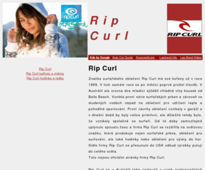 obleceni-ripcurl.info: Rip Curl - Rip Curl
Oblečení Rip Curl je oblíbenou módní značkou pro free style. Nabízí oblečení nejen pro sportovce, ale také doplňky jako jsou batohy, tašky Rip Curl, peněženky apod.